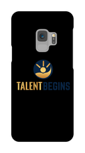 Talent Begins Samsung Phone Case