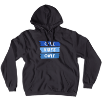 Chill Vibes Only Hoodies