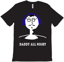 Daddy All Night T-Shirts