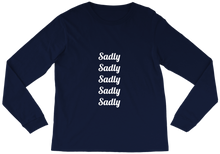 Sadly Long Sleeve Tee