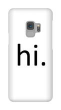 hi. Phone Case (Samsung)