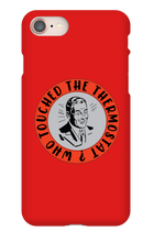 whotouchedthethermostat iPhone Phone Cases