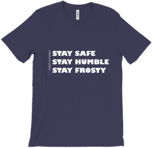 Stay Safe, Humble and Frosty! White Text