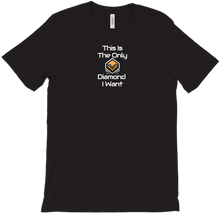 Only Diamond I Want Dark T-Shirts