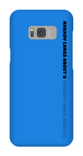 Nxbxdy cares about you Samsung Phone Case