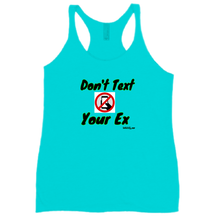 Don't Text Your Ex W Racerback Tank