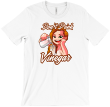 Don't Drink Vinegar Tees