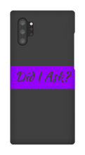 Did I Ask Samsung Phone Cases