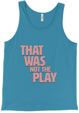 That Was Not The Play Tank Top