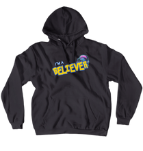 I'm a Believer! Pullover Hoodie