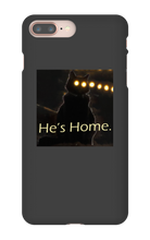 He's Home iPhone Case