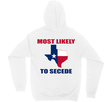 Most Likely To Secede Hoodie (Print On Back)