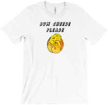 BUM CHEESE PLEASE T-Shirts