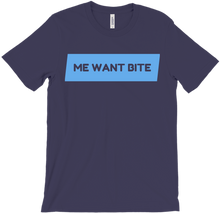 Me Want Bite T-Shirt