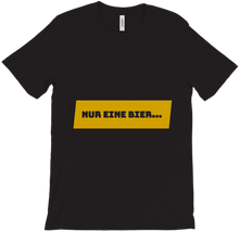 Nur eine Bier... T-Shirt