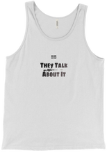 They Talk About It (Tanktop)
