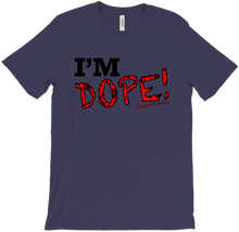 I'm DOPE! T-Shirts