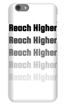 REACH HIGHER OFFICIAL LAUNCH iPHONE CASE