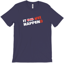 Never Happened T-Shirts