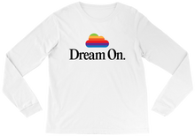 Dream On: Long Sleeve Tee