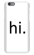 hi. Phone Case (iPhone)