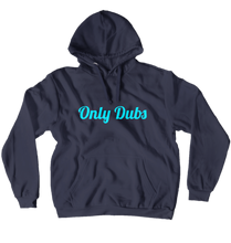 Only Dubs hoodie