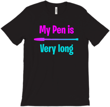 My Pen Is Very long T-shirt