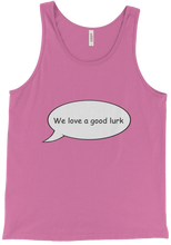 We Love A Good Lurk Tank Top