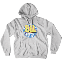 EXCLUSIVE 80's BITCH - Hoodie