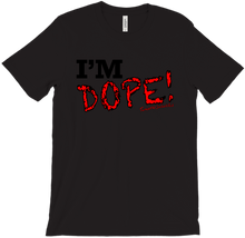 I'm DOPE! T-Shirts