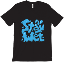 Stay Wet T-Shirt