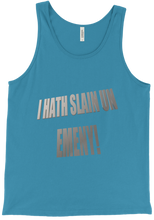 I Hath Slain Un Emeny Tank Top
