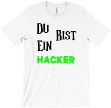 Du Bist Ein Hacker T-Shirts