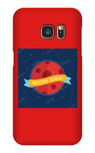 Welcome to Mars Samsung Phone case