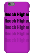 REACH HIGHER OFFICIAL LAUNCH iPHONE CASE