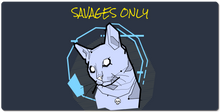 SAVAGES ONLY Gaming Mousepad