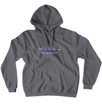 Will you be the uwu to my Bruwu Hoodie (Original)