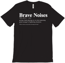 Brave Noises T-Shirts