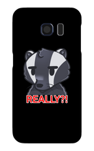 REALLY?! Samsung Phone Case