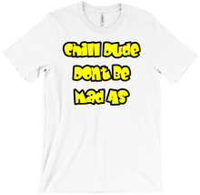 Chill Dude T-Shirts