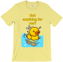 Got anything for me? T-Shirt