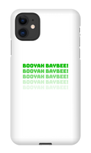 BOOYAH BAYBEE! iPhone Phone Cases