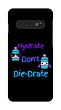 Hydrate Don't Die-Drate Samsung Phone Cases