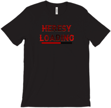 Heresy Loading T-Shirts
