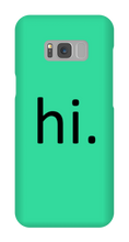 hi. Phone Case (Samsung)