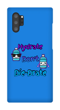 Hydrate Don't Die-Drate Samsung Phone Cases