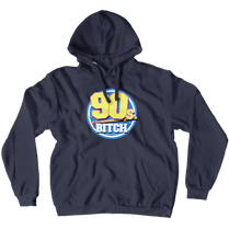 90's Bitch Hoodies (No-Zip/Pullover)