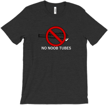 NO NOOB TUBES T-Shirts