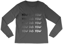 YOU DO YOU Long Sleeve Tee