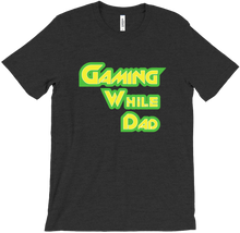 Gaming While Dad T-Shirt